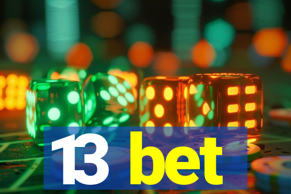 13 bet